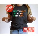 Irish Flag Shirt, Most Likely To Do An Irish Exit Shirt, Irish Tradition Gift, Irish Beer Lovers Shi
