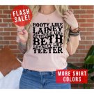 Humorous Attitude Like Beth Tee, Booty Like Lainey Funny Girl T-Shirt, Loyalty Like Teeter Shirt