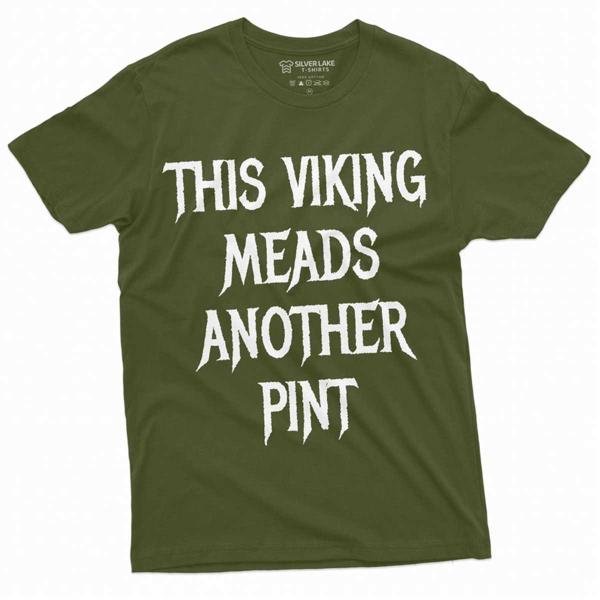 Men S Viking Drinking Tee Shirt Meads Another Pint Vikings T-Shirt