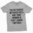 Men S Funny Pizza And Opinion T Shirt Did Not Ask T-Shirt