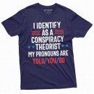 Men S Conspiracy Theorist T Shirt I Identify As A Conspiracy T-Shirt