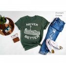 Never Better Sarcastic Skeleton Coffin Halloween Shirt Halloween Party Shirt Halloween Humor Tee Spo