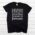 I'm Not Running For Fitness Hobbits T Shirt 2609