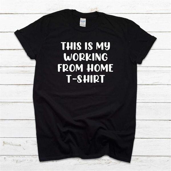Home Working Gift, This Is My Working From Home T Shirt, Lockdown, Anti Social T Shirt, Social Dista