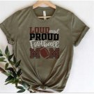 Football Shirts, Loud And Proud Football Mom Shirt, Personalized Football Shirt, Gift For Mom, Mom F