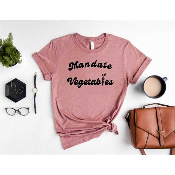 Holistic Health Shirt, Mandate Vegetables Shirt - Medical Freedom Shirt, Freedom Keeper Shirt, Crunc