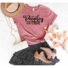 It's Too Peopley, It's Too Peopley Outside Shirt, Womens Shirts, Men Shirt, Unsocials Shirt, Sarcast