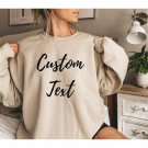 Custom Sweatshirt,Custom Shirt,Personalized Sweatshirt,Custom Text Sweatshirt,Your Design Sweatshirt