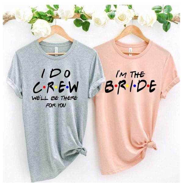 Funny Bachelorette Party Shirts, I Do Crew Friends Bachelorette Shirts, Bridesmaid Shirts, Bridesmai