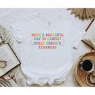 What A Beautiful Day to Respect Other People's Pronouns Shirt,Gay Rights T-Shirt,Human Rights Shirt,