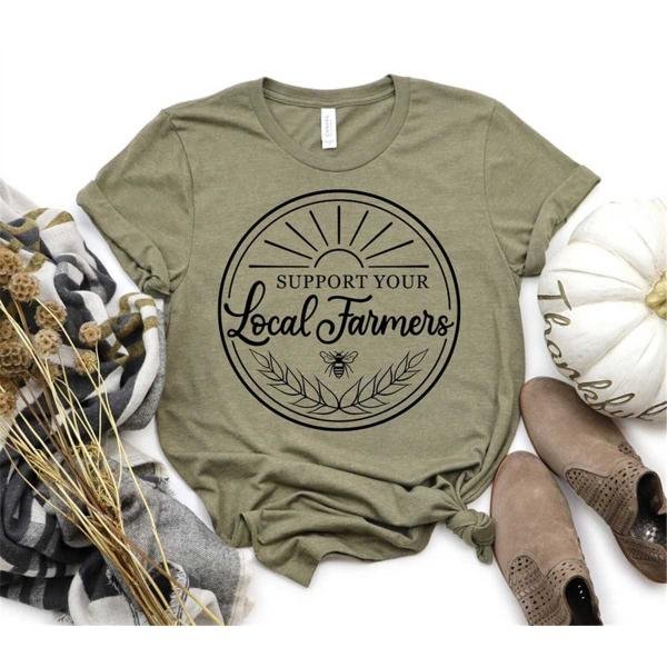 Farm T-Shirt, Support Your Local Farmers Shirt, Eat Locally, Country Tee, Farm Girl, Pride Farm Life