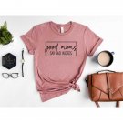 Mom Life Shirt, Good Moms Say Bad Words Shirt, Mom Life T Shirt, Funny Mom Shirt, Mothers Day Gift, 