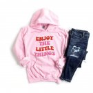 Word's On Hoodie ,Oversized Hoodie, Enjoy The Little Things Hoodie, VSCO Hoodie, Saying Sweatshirt
