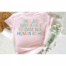 Feminist T-Shirts, Girls Just Wanna Have Fundamental Human Rights Shirt, Rights Shirt for Women, Wom