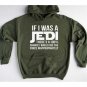 If I was a Jedi Sweatshirt Jedi Tshirt t Star Wars Sweatshirt Family Disney Sweat. Sarcasm Sweat S
