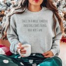 Women's Sweat, Once In A While Someone Amazing Comes Along Here I Am Sweatshirt, Sarcastic Sweat, No