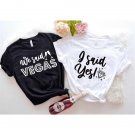 We Said Vegas, Bachelorette Vegas Shirts, I Said Yes, Vegas Bachelorette Shirt, Vegas Bachelorette P