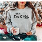 Yes I'm Cold Me 24:7 Sweatshirt, YES I'm Cold Unisex Sweatshirt, Winter Sweatshirt, Cold Sweatshirt