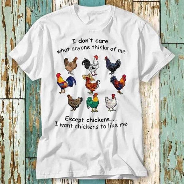 I Don T Care What Anyone Thinks Of Me Except T-Shirt