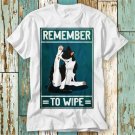 Remember To Wipe Cute Cat T Shirt Top Design T-Shirt