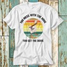 Mess With The Honk You Get The Bonk T T-Shirt