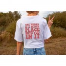 Cute Trendy Tee Gift, The World Is A Better Place With You In It Shirt, Mental Health Shirt, Nurse S