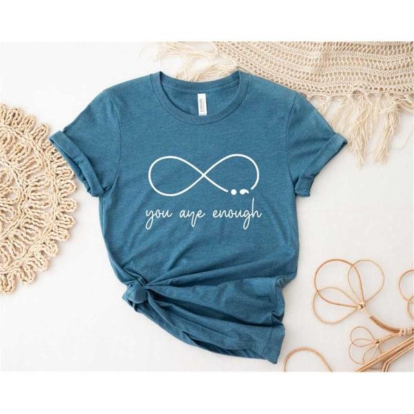Mental Wellness Shirt, You Are Enough Shirt, Enough Shirt, Motivational Shirt, Inspirational Shirt, 