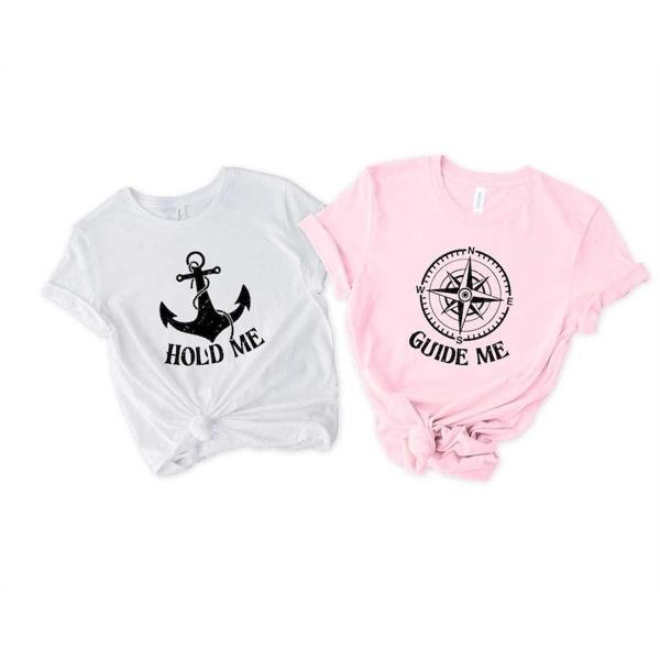 Matching Couples Shirts, Hold Me Guide Me Shirt, Captain First Mate, Gifts For Sailors, Valentines D