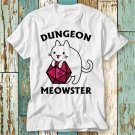 Dungeon Meowster Dragons Monster Dnd Guess I Ll Die T-Shirt