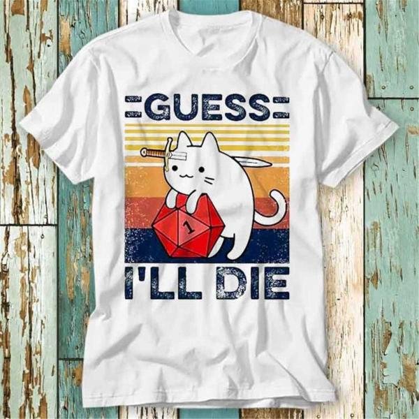 Cute Cat Guess I Ll Die D D Vintage Dice T-Shirt