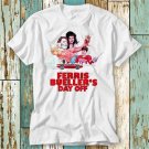 Ferris Bueller S Day Off Cult Movie Poster 80s T T-Shirt