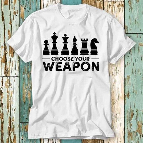 Choose Your Weapon Chess Gamer Brain Master T Shirt T-Shirt