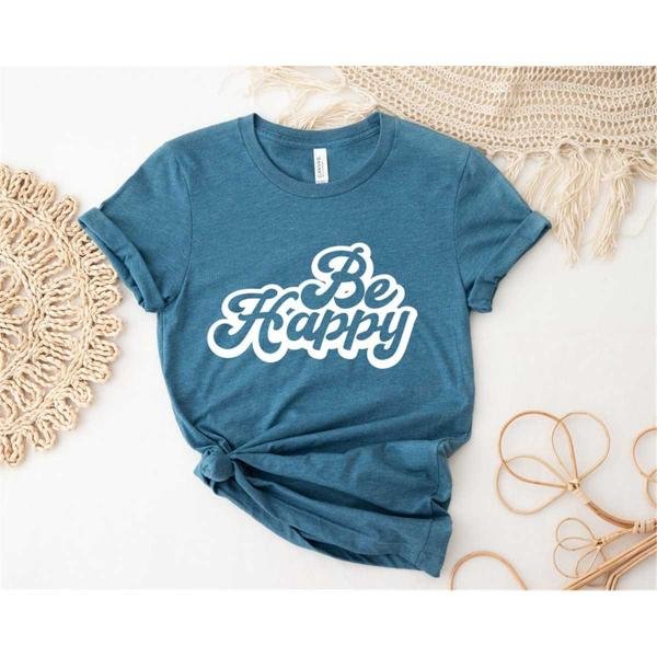 Kindness Shirt, Be Happy Shirt, Positive Shirt, Inspirational Shirt, Positive Saying Shirt, Human Sh