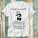 Always Be Yourself Unicorn Unless You Can Be A T-Shirt