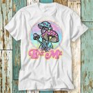 Eat Me Hallucinogenic Magic Mushroom Psychedelic Research Volunteer Plants T-Shirt
