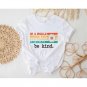 In A World Where You Can Be Anything, Be Kind Shirt, Positively Shirt, Kindness Shirt, Mental Health