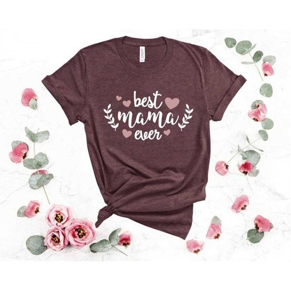 Best Mom Ever, Best Mama Ever Shirt, Super Mom, Shirt for Mom, Mother's Day Gift, Mama Gift, Mothers