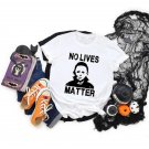 No Lives Matter Shirt Halloween Shirt Michael Myers Shirt Halloween Gift Horror Movie Shirt Hallowee