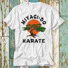 Karate Kid Miyagi Do Film Daniel Cobra Kai Tv T-Shirt