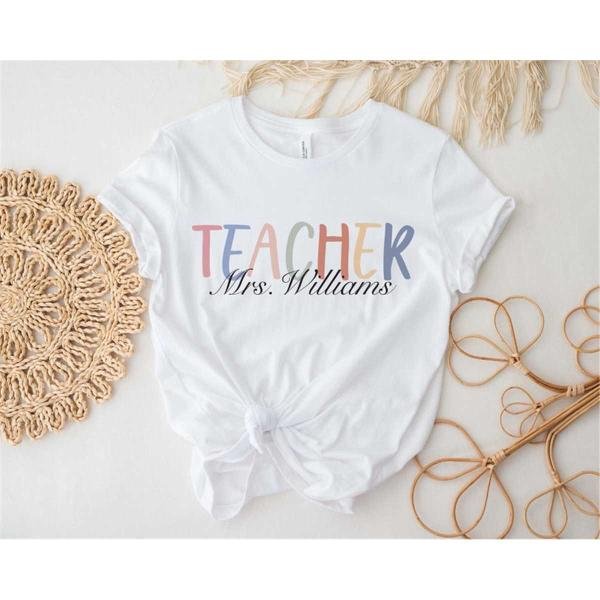 Customized Name Teacher Shirt, Custom Teacher Shirt, Teacher Shirt, Gift For Teacher, Personalized T