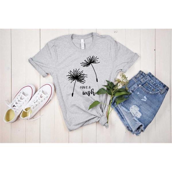 Dandelion Make A Wish Shirt, Make A Wish Shirt, Motivational Shirt, Positive Shirt, Inspirational Sh