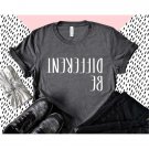 Funny Shirt, Be Different Shirt, Quote Shirt, Motivational Shirt, Positive Shirt, Inspirational Shir