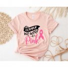 In October We Wear Pink, Breast Cancer Shirt, Pink Ribbon Shirt, Cancer Awareness Shirt, Strong Wome