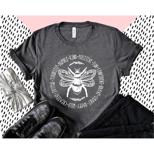 Stay Positive Shirt, Bee Something Shirt, Be Kind Shirt, Kindness Shirt, Fun Confident Happy Wild Jo