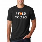Bitcoin ,I Told You So BTC Crypto T Shirt