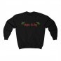 Yippie Ki Yay! Sweatshirt
