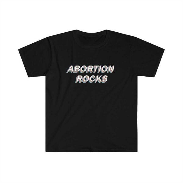Abortion Rocks T-Shirt