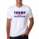 Political 2024 T Shirt, Donald Trump F*ck Your Feelings