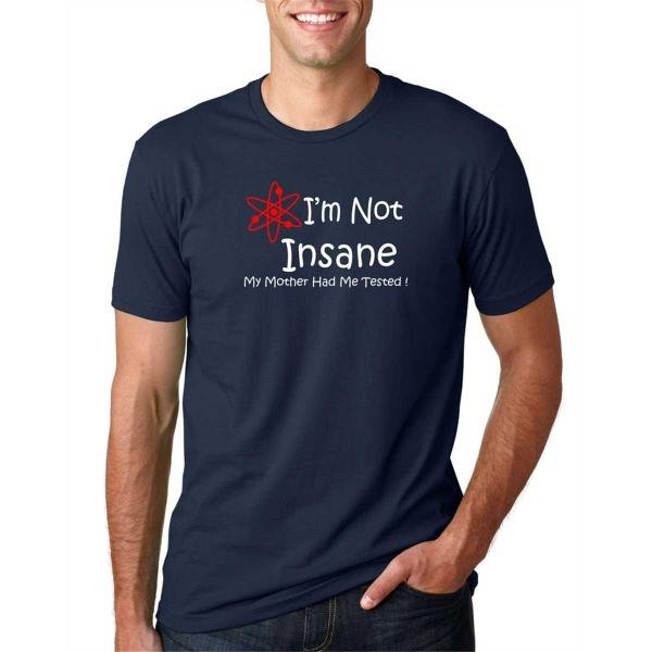 The Big Bang Theory, I'm Not Insane My Mother Had Me Tested