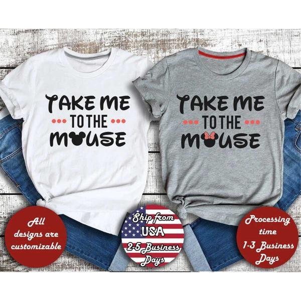 Take Me To The Mouse Shirt, Disney Family Shirt, Mickey Minnie Shirt, Disney Couples Shirt, Disney M